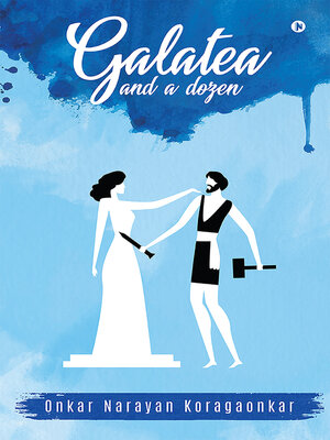 cover image of Galatea and A Dozen